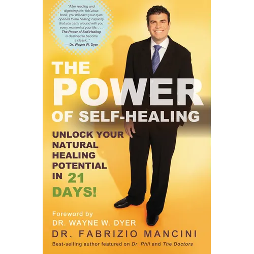 The Power of Self-Healing: Unlock Your Natural Healing Potential in 21 Days! - Paperback