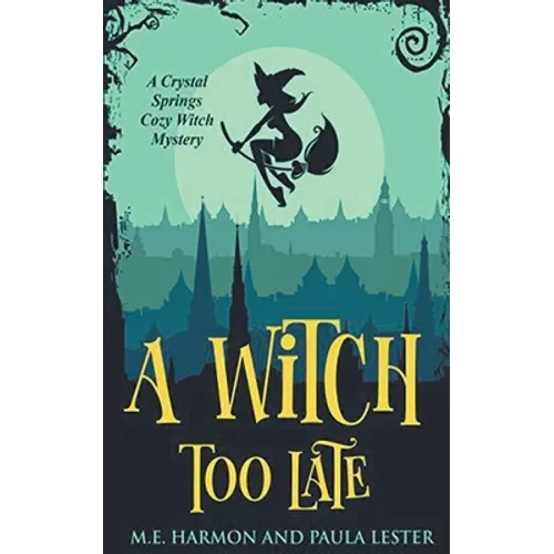 A Witch Too Late - Paperback