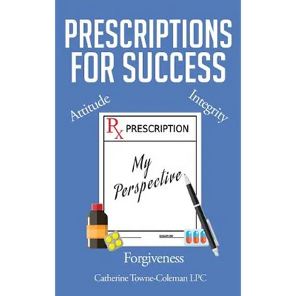 Prescriptions for Success: My Perspective - Hardcover