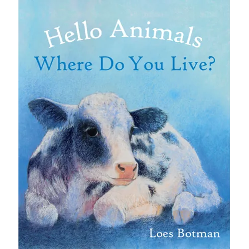 Hello Animals, Where Do You Live? - Board Book