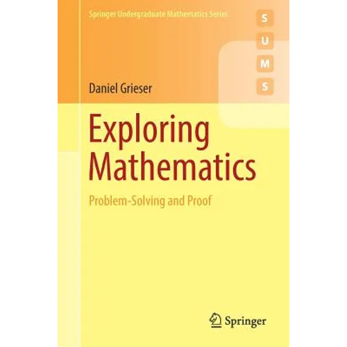 Exploring Mathematics: Problem-Solving and Proof - Paperback