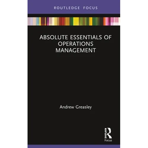 Absolute Essentials of Operations Management - Hardcover