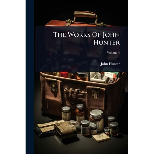 The Works Of John Hunter - Paperback