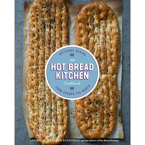 The Hot Bread Kitchen Cookbook: Artisanal Baking from Around the World - Hardcover
