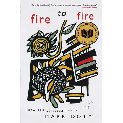 Fire to Fire: New and Selected Poems - Paperback