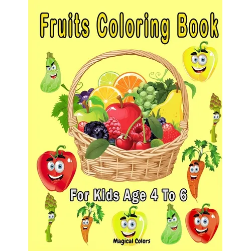 Fruits Coloring Book For Kids Age 4 To 6 - Paperback