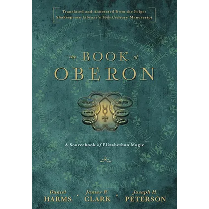 The Book of Oberon: A Sourcebook of Elizabethan Magic - Hardcover