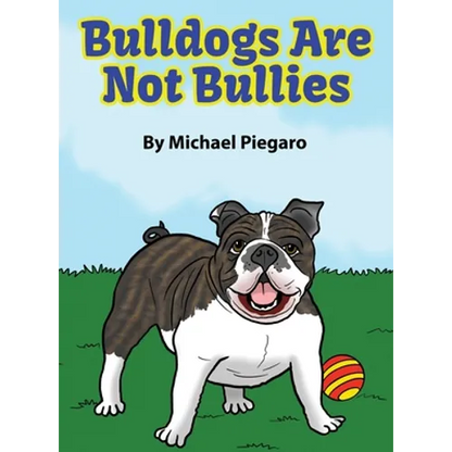 Bulldogs Are Not Bullies - Hardcover