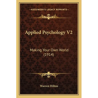 Applied Psychology V2: Making Your Own World (1914) - Paperback