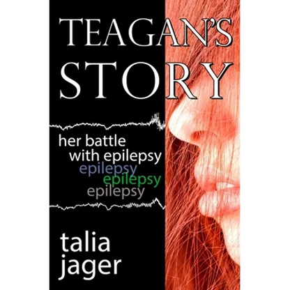 Teagan's Story: Her Battle With Epilepsy - Paperback