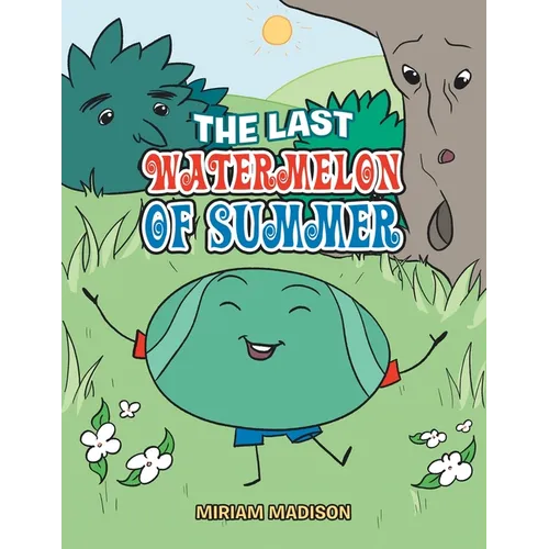 The Last Watermelon of Summer - Paperback