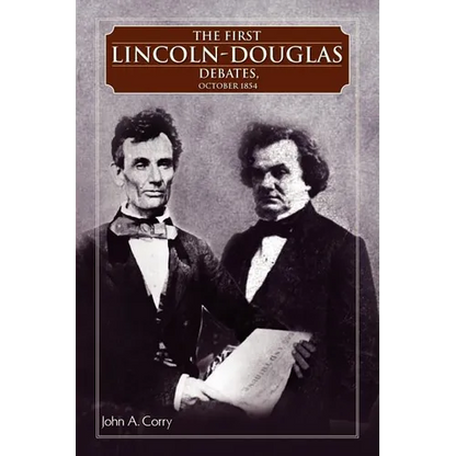 The First Lincoln - Douglas Debates, October 1854 - Paperback