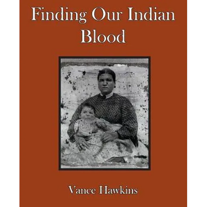 Finding Our Indian Blood - Paperback