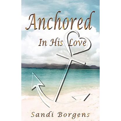 Anchored in His Love - Paperback