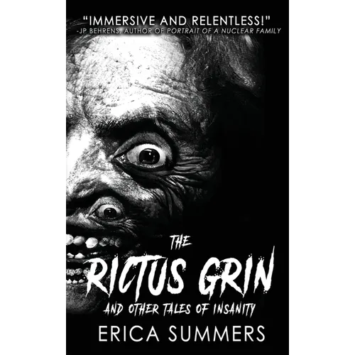 The Rictus Grin and Other Tales of Insanity: A collection of horrors - Hardcover