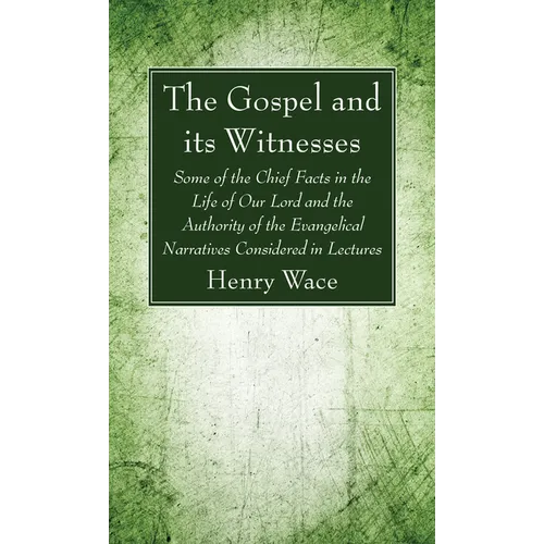 The Gospel and its Witnesses - Hardcover
