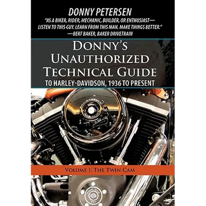 Donny's Unauthorized Technical Guide to Harley-Davidson, 1936 to Present: Volume I: The Twin CAM - Paperback