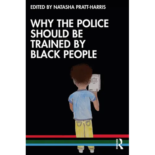 Why the Police Should Be Trained by Black People - Paperback