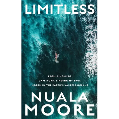 Limitless: From Dingle to Cape Horn, Finding My True North in the Earth's Vastest Oceans - Paperback