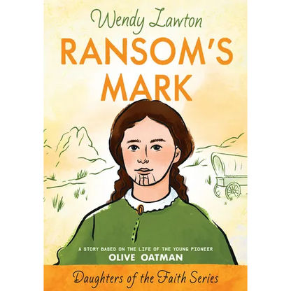 Ransom's Mark: A Story Based on the Life of the Pioneer Olive Oatman - Paperback