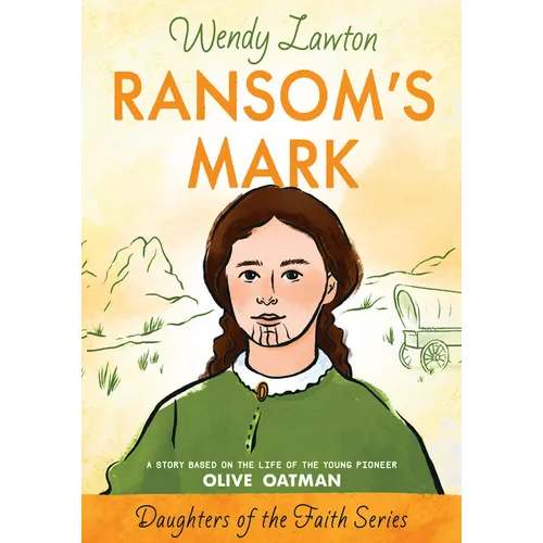 Ransom's Mark: A Story Based on the Life of the Pioneer Olive Oatman - Paperback