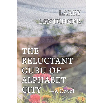 The Reluctant Guru Of Alphabet City - Paperback