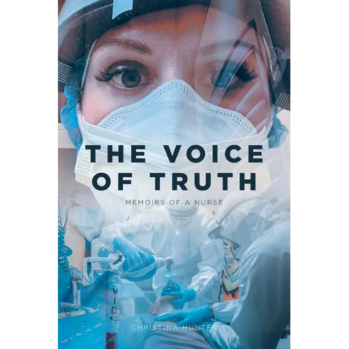 The Voice of Truth: Memoirs of a Nurse - Paperback