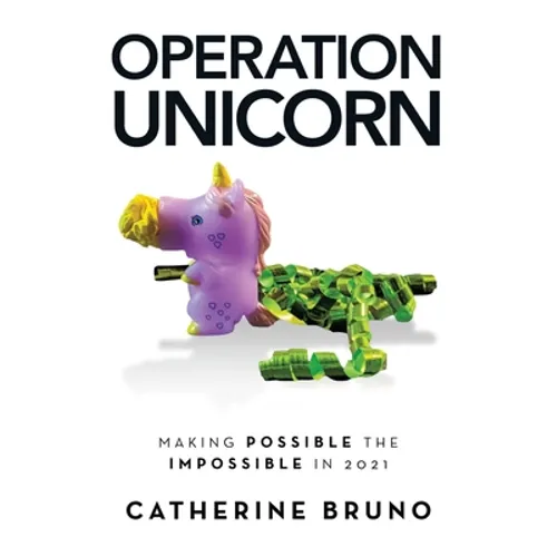 Operation Unicorn: Making Possible the Impossible in 2021 - Paperback