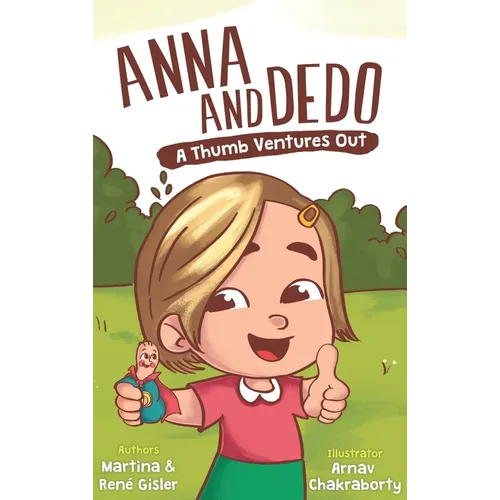 Anna and Dedo: A Thumb Ventures Out - Hardcover