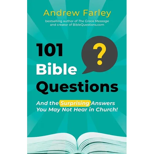 101 Bible Questions: And the Surprising Answers You May Not Hear in Church - Paperback
