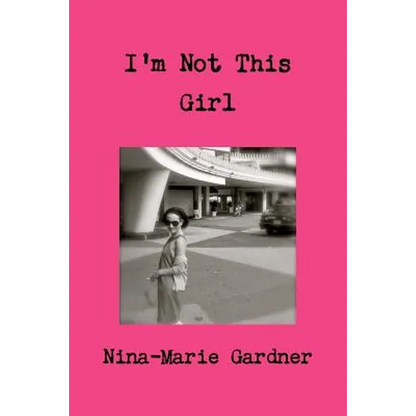 I'm Not This Girl - Paperback