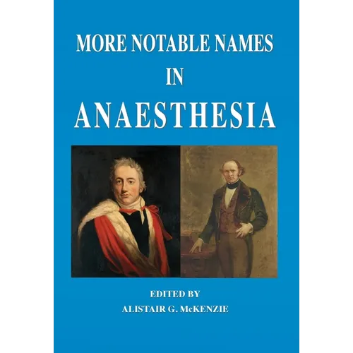 More Notable Names in Anaesthesia - Paperback