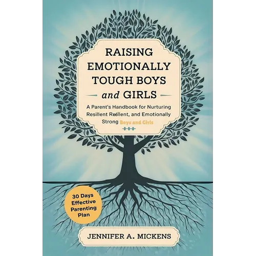 Raising Emotionally Tough Boys and Girls - Paperback