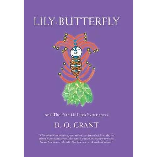 Lily-Butterfly: And the Path of Life's Experiences - Hardcover