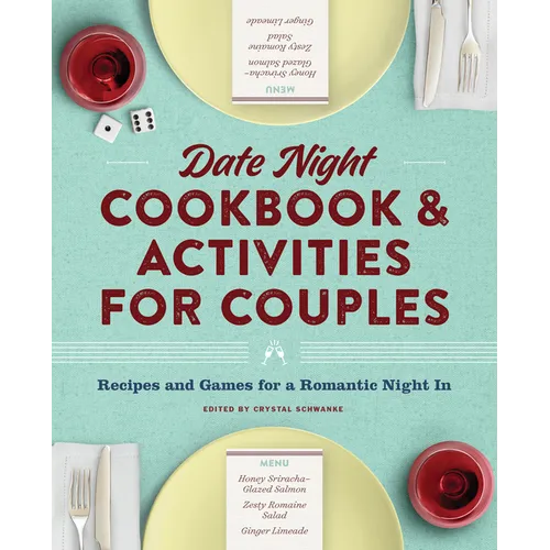 Date Night Cookbook and Activities for Couples: Recipes and Games for a Romantic Night in - Paperback