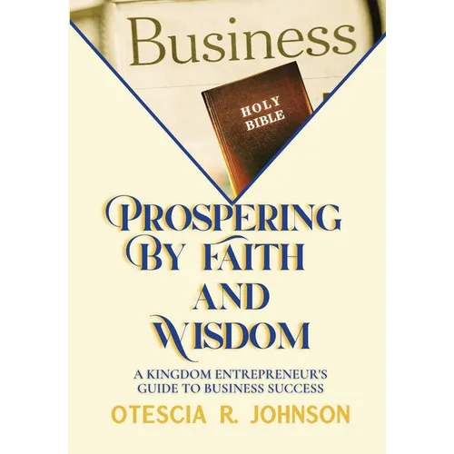 Prospering by Faith and Wisdom - Paperback