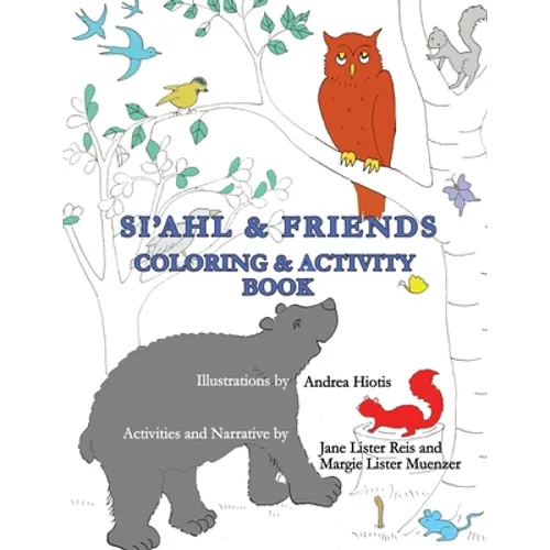 Si'ahl & Friends Coloring and Activity Book - Paperback