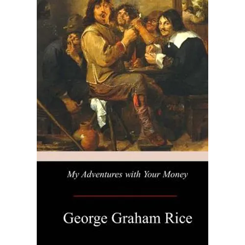 My Adventures with Your Money - Paperback