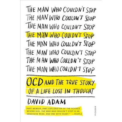 The Man Who Couldn't Stop: OCD and the True Story of a Life Lost in Thought - Paperback