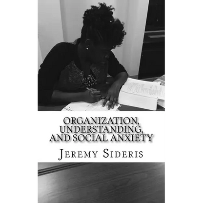 Organization, Understanding, and Social Anxiety: A Brief Philosophy of Research - Paperback