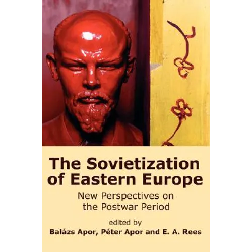 The Sovietization of Eastern Europe: New Perspectives on the Postwar Period - Paperback