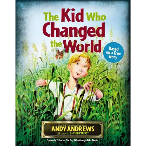 The Kid Who Changed the World - Hardcover