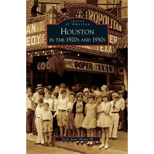 Houston in the 1920s and 1930s - Hardcover