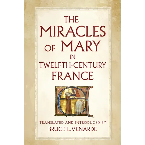 The Miracles of Mary in Twelfth-Century France - Paperback