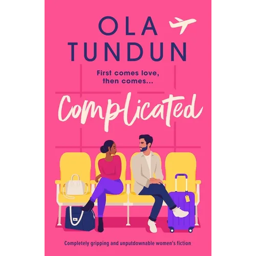Complicated: Completely Gripping and Unputdownable Women's Fiction - Paperback