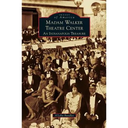 Madame Walker Theatre Center: An Indianapolis Treasure - Hardcover