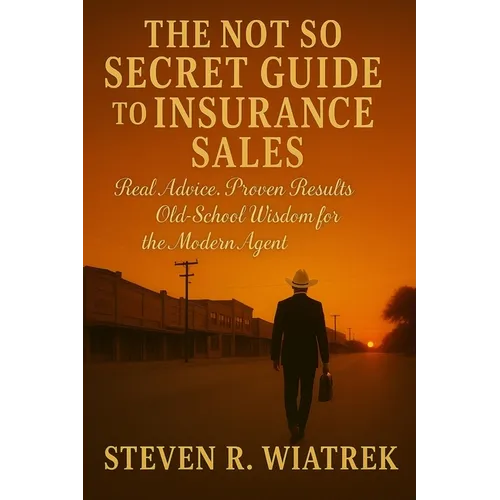 The Not So Secret Guide to Insurance Sales - Paperback