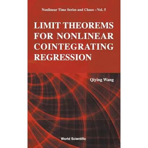 Limit Theorems for Nonlinear Cointegrating Regression - Hardcover