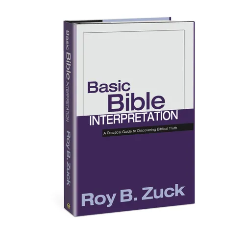 Basic Bible Interpretation: A Practical Guide to Discovering Biblical Truth - Hardcover