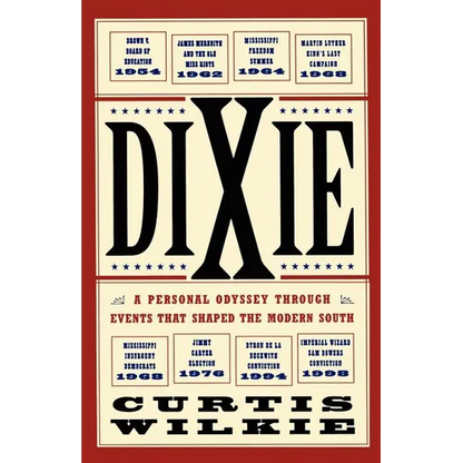 Dixie: A Personal Odyssey Through Events That Shaped the Modern South - Paperback